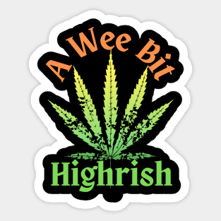 A Wee Bit Highrish Hamp Leaf Sticker